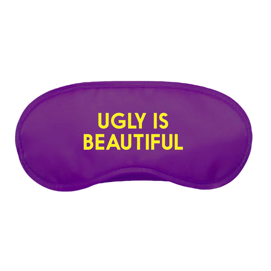 Ugly is Beautiful Eye Mask